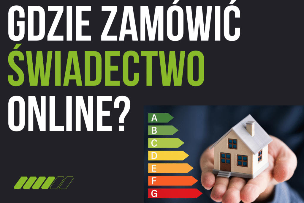 Gdzie zamówić Świadectwo Charakterystyki online?